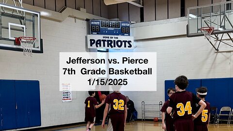 Jefferson Middle School vs. Pierce Middle School 7th Grade Basketball 1-15-2025