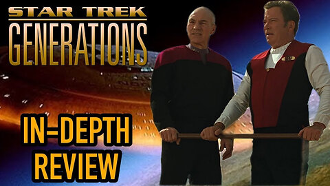 Star Trek:Generations (1994) In-Depth Movie Review