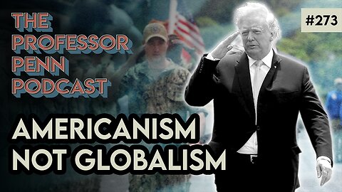 World Economic Forum Meeting in Davos | AMERICANISM NOT GLOBALISM w/ Professor Penn | EP273