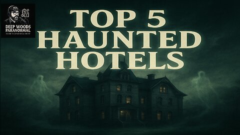 America’s Most Haunted Hotels: The Terrifying Top 5