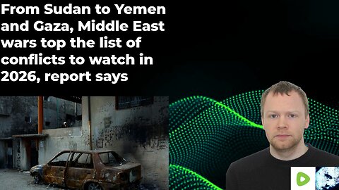 From Sudan to Yemen and Gaza, Middle East wars top the list of conflicts to watch in 2026.