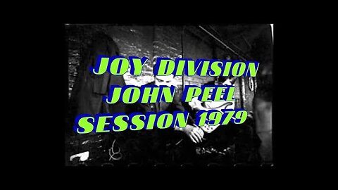 JOY DIVISION...JOHN PEEL SESSION 1979.