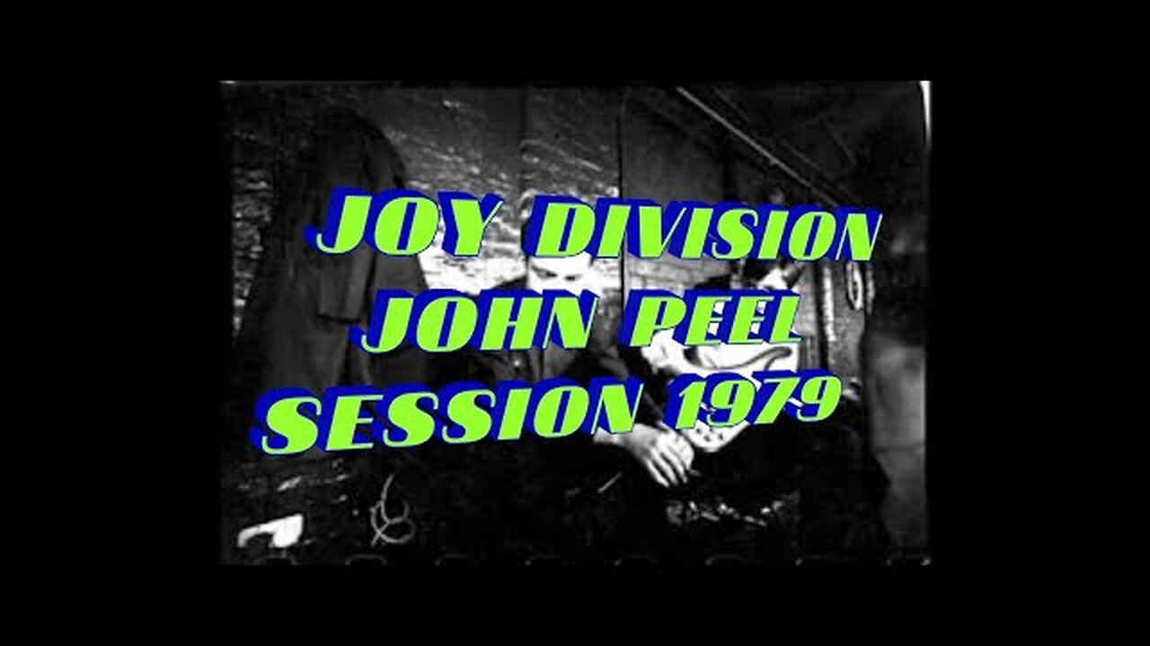 JOY DIVISION...JOHN PEEL SESSION 1979.