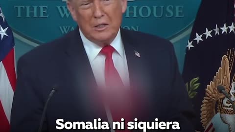 Trump: "Somalia no es ni siquiera un país"