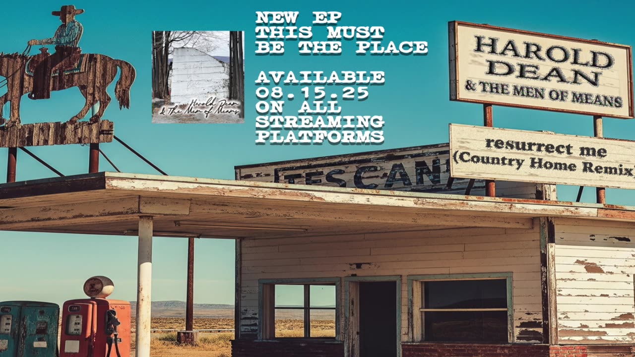 Harold Dean & The Men Of Means - resurrect.me (Unreleased Country Home Remix)