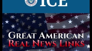 Great American Real News Links stands with ICE