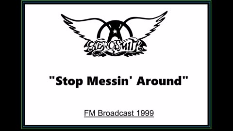 Aerosmith - Stop Messin' Around (Live in Osaka, Japan December 31, 1999) FM Broadcast
