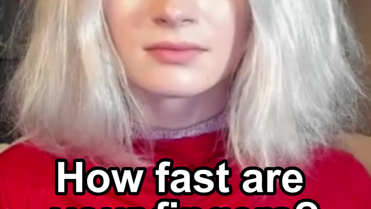 How fast are your fingers?