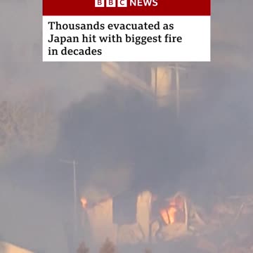 Thousands Evacuated as Japan Hits With Biggest Fire In Decades 🔥🥺