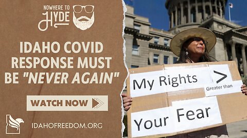 Nowhere To Hyde -- Idaho Covid Response Must Be "Never Again"