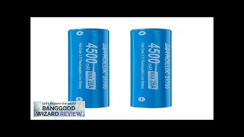 2Pcs Astrolux® E2145 4500mAh 28A 3.7V 21700 Li-ion Battery Unprotected High Drain Review