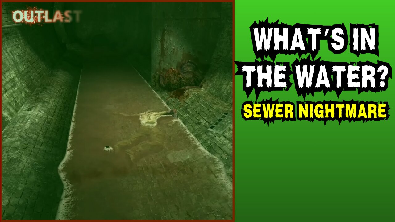 I Descended Into the OUTLAST Sewers and Regretted Every Second