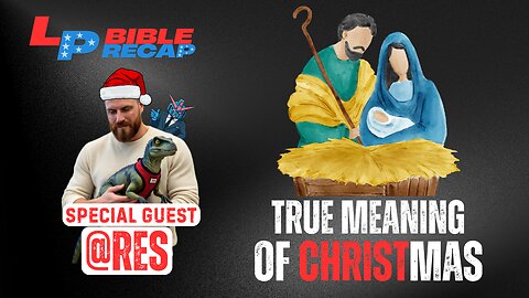 Ep. 90: The True Meaning Of Christmas w/ ResTruthPod