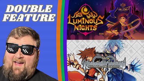 Double Feature: Luminous Nights Demo & KH RE:CoM - Part 9