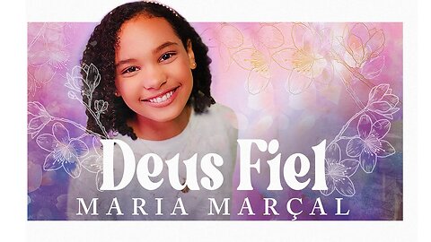 Maria Marçal - Deus Fiel