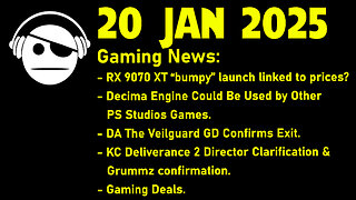 Gaming News | Rx 9070 XT | Decima Engine | DA Veilguard | KC Deliverance 2 | Deals | 20 JAN 2025