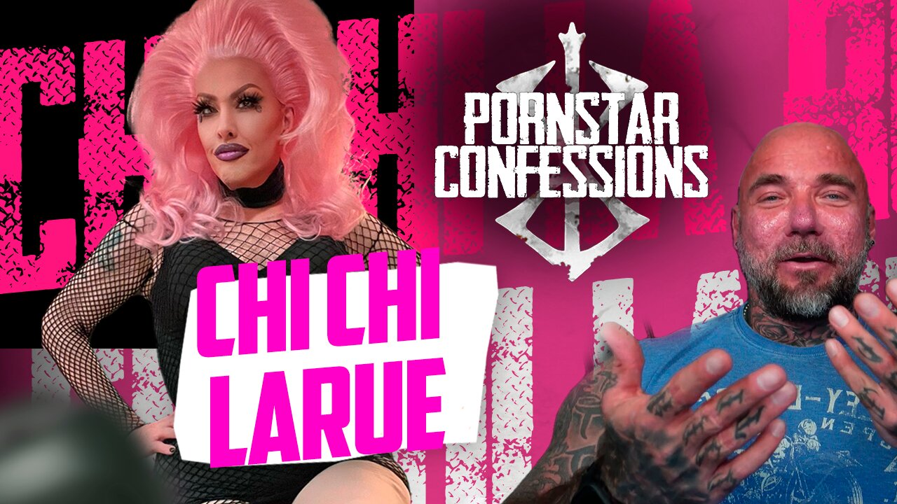 Porn Star Confessions - Chi Chi LaRue (Episode 35)