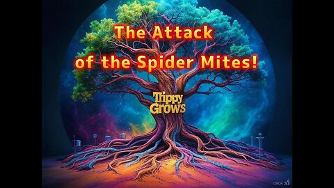 The Adventures of Trippy "Attack of the Spider Mites!"