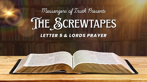 C.S.Lewis: The Screwtape Letters 5 & Lords Prayer