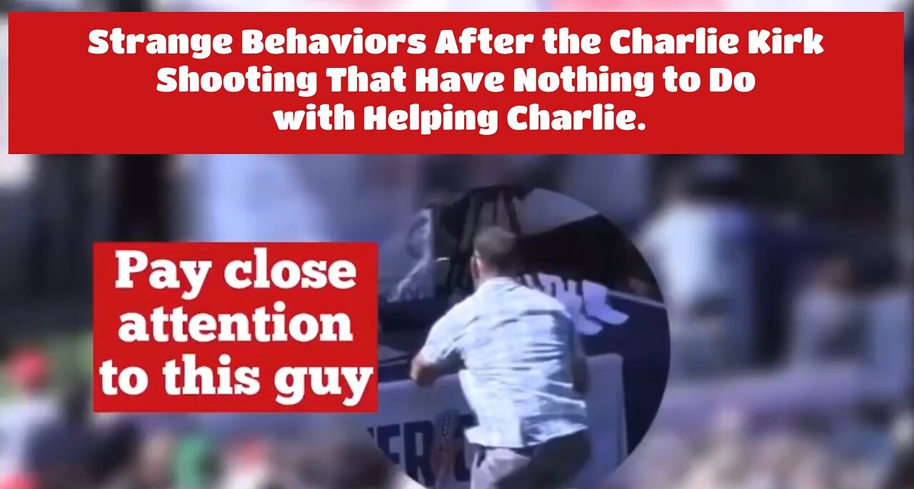 Strange Behaviors After the Charlie Kirk Shooting by the Security Staff Point to a Cover Up
