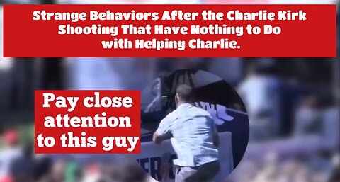 Strange Behaviors After the Charlie Kirk Shooting by the Security Staff Point to a Cover Up