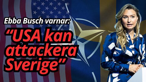 Ebba Busch varnar för USA - Men är det inte redan försent?