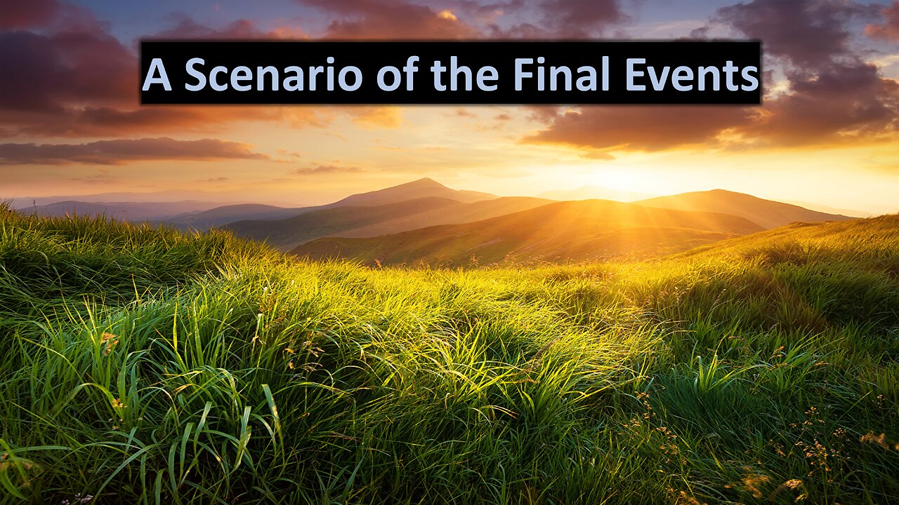 A Scenario of the Final Events