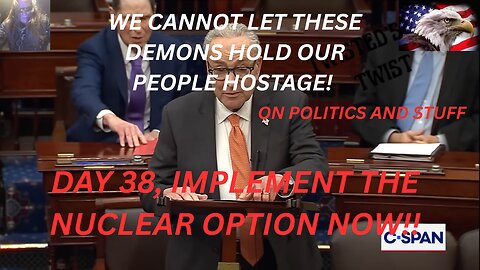 Day 38: Nuclear Option or Bust – Dems' Shutdown Tantrum Ends NOW!