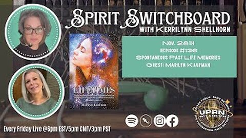 Spirit Switchboard - Spontaneous Past Life Memories with Marilyn Kaufman