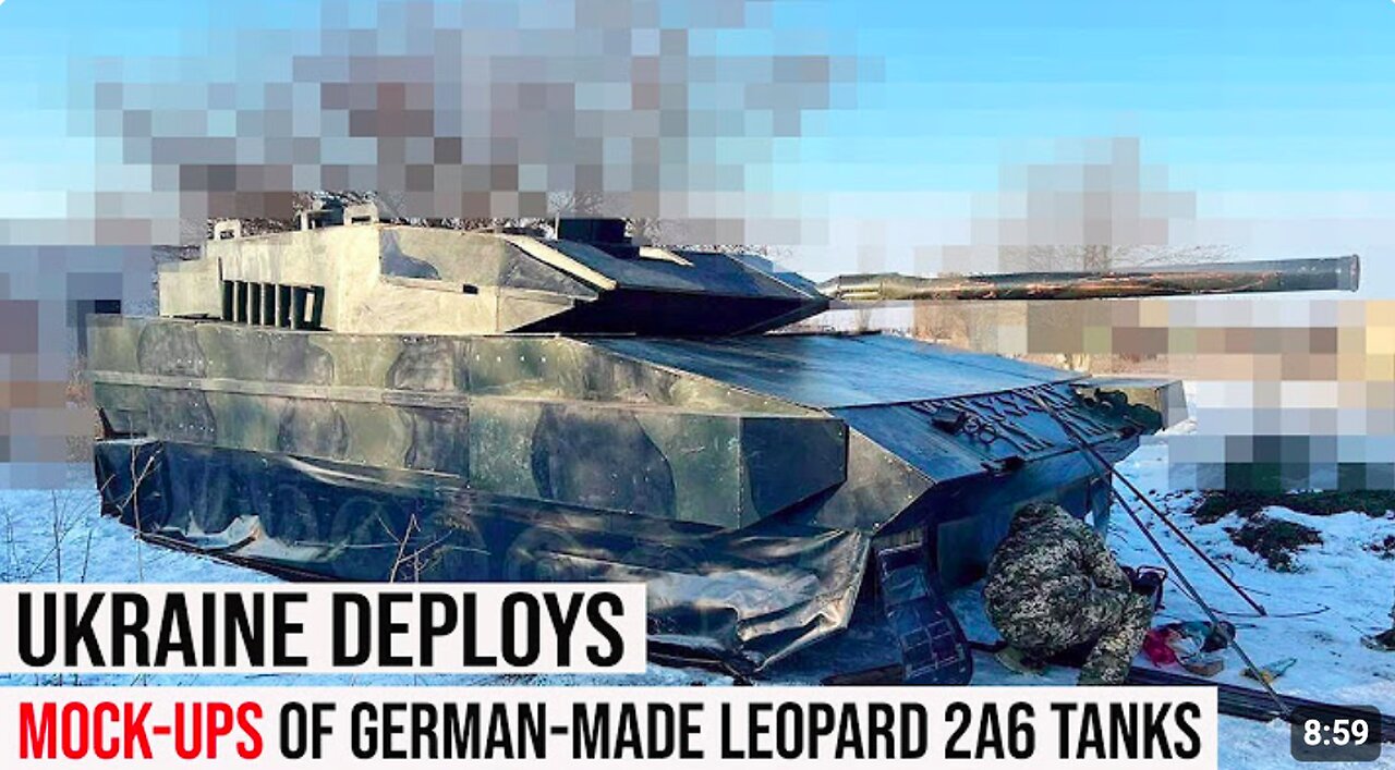 Military Decoys in Ukraine! Ukraine deploys mock-ups of German-made Leopard 2A6 tanks