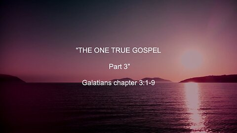 The One True Gospel - Part III | Jubilee Worship Center