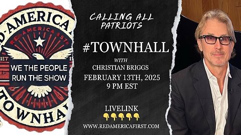 #TOWNHALL interview with Christian Briggs -- RedAmericaFirst.com <- live link