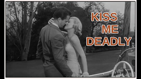 Kiss Me Deadly (Movie Trailer) 1955