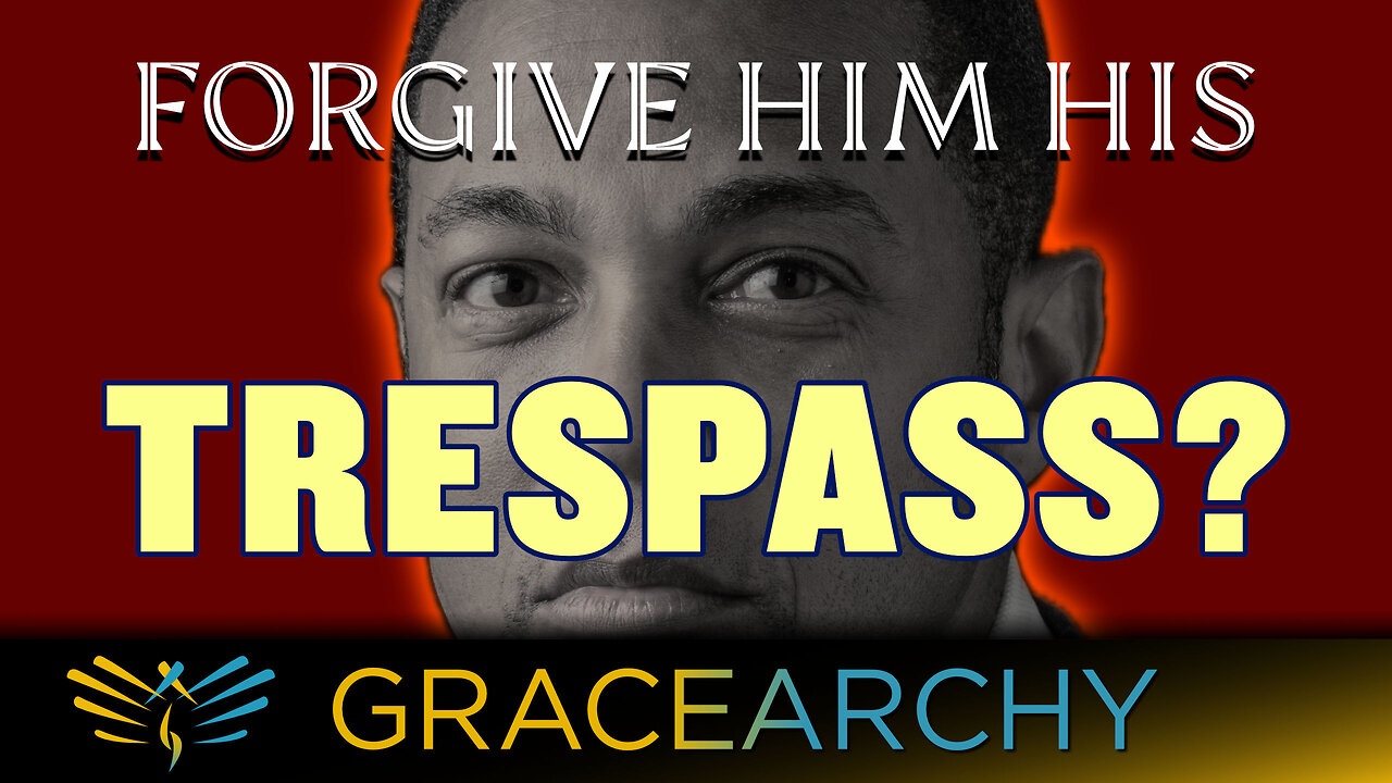 152: Don Lemon's Friends Invade a Worship Service - Gracearchy with Jim Babka