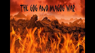 The Gog and Magog War - What is it?
