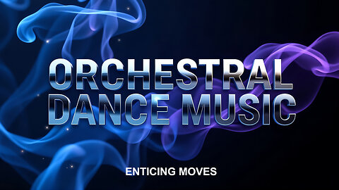 Enticing Moves Orchestral Dance Music
