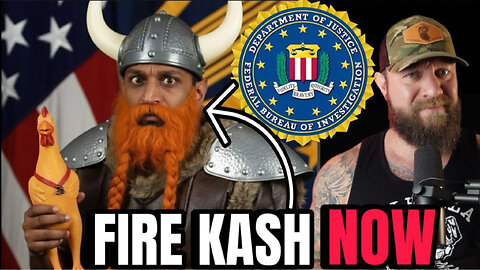 FBI’s Kash Patel Should be FIRED Immediately