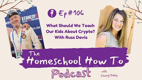 #106: What Should We Teach Our Kids About Crypto? | With Russ Davis