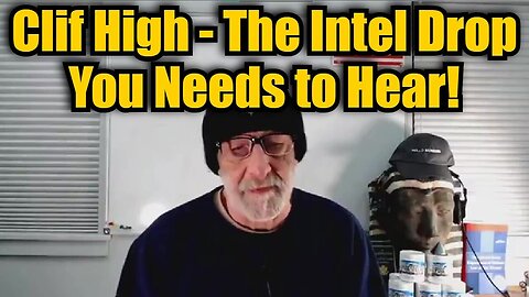 Clif High - The Intel Drop You Needs to Hear!