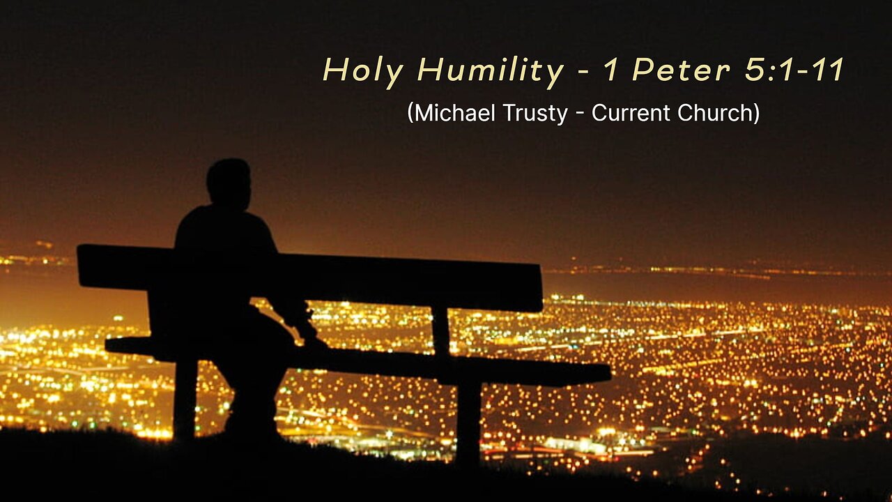 1 Peter 5:1-11 Holy Humility