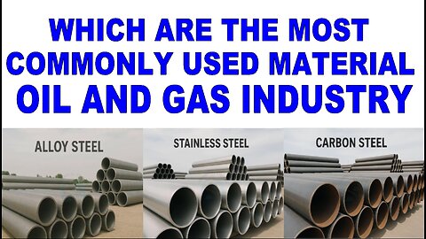 Which are the most commonly used piping materials in the oil and gas industry