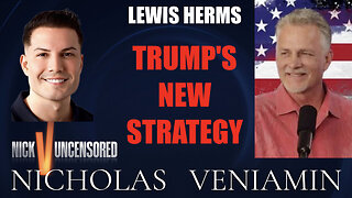 Lewis Herms Discusses Trump's New Strategy with Nicholas Veniamin