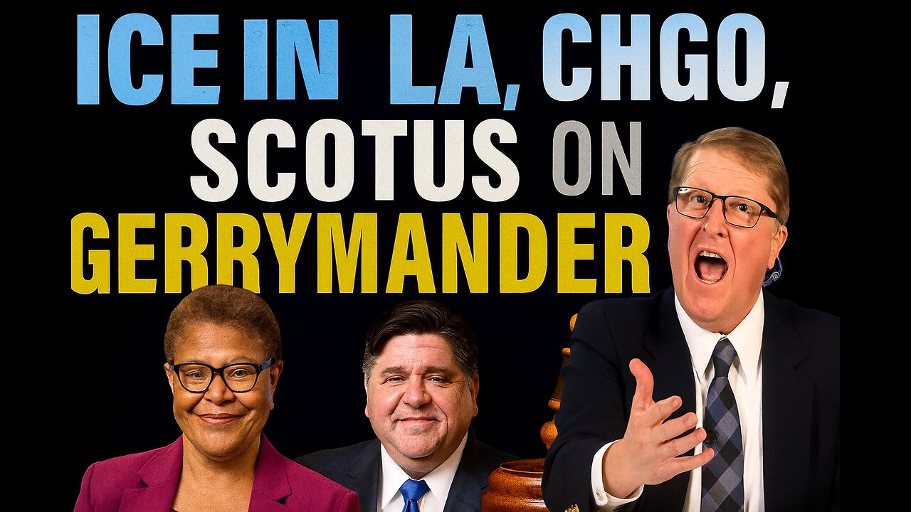 ICE in L.A., Chgo; SCOTUS on Gerrymandering