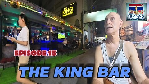 The King Bar, soi Bintabaht, Hua Hin | Episode 15 | Thailand Adventure 13