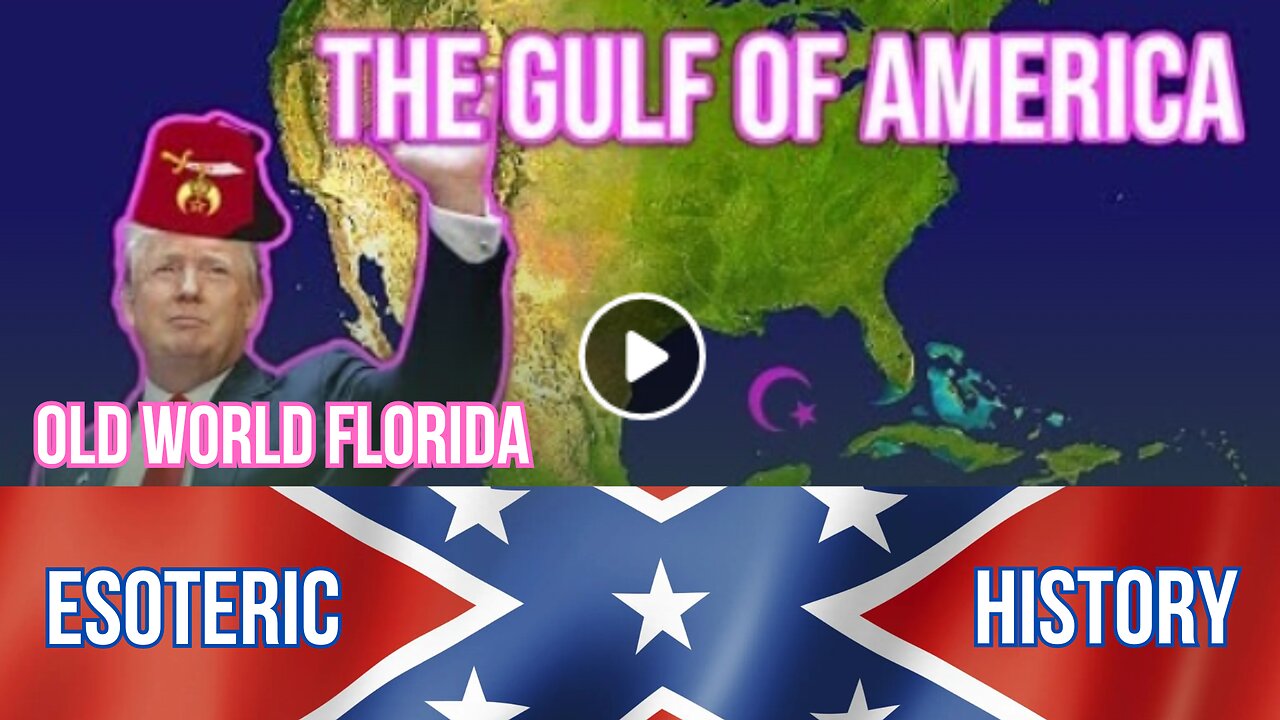 GULF OF AMERICA: OLD WORLD FLORIDA & Esoteric History