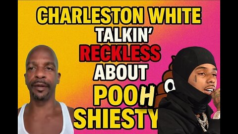 💥 This What Charleston White Said About Poo Shiesty... 😬