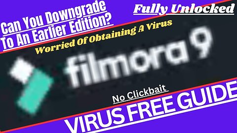 Can You Downgrade To Earlier Edition's Of Filmora? |Safely - Virus Free