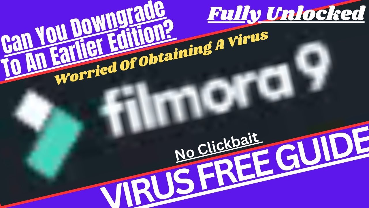 Can You Downgrade To Earlier Edition's Of Filmora? |Safely - Virus Free