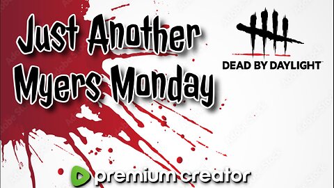 Dead By Daylight w/MrRippers and more!!!!