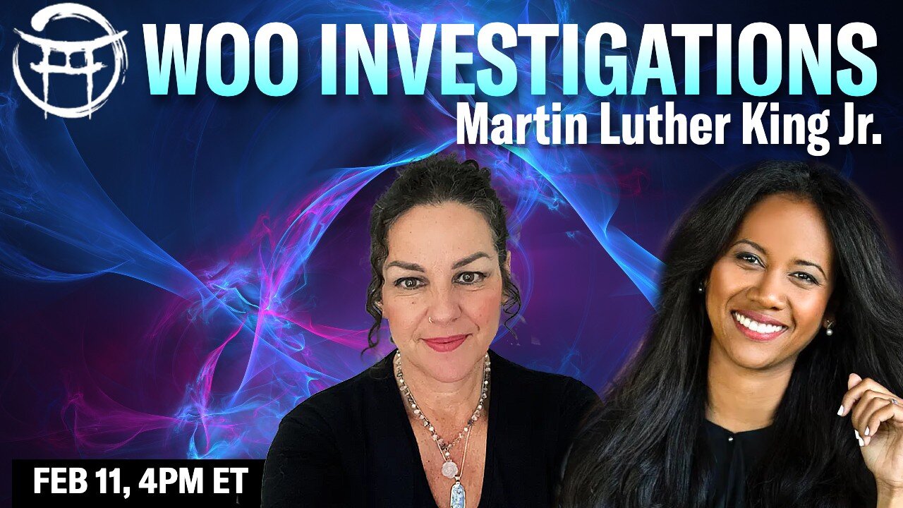 🔦 WOO INVESTIGATION: MARTIN LUTHER KING JR. with JANINE & COCO - FEB 11